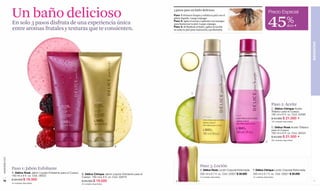 Un baño delicioso                                                                                               3 pasos para un baño delicioso
                                                                                                                                                                                                                       Precio Especial

                                                                                                                                                                                                                       45%
                                                                                                                               Paso 1: Primero limpia y exfolia tu piel con el
                                                                                                                               jabón líquido. Luego enjuaga.

               En solo 3 pasos disfruta de una experiencia única                                                               Paso 2: Agita el aceite y aplícalo con masajes
                                                                                                                               para humectar tu piel. Luego enjuaga.
                                                                                                                                                                                                                                           dcto F
               entre aromas frutales y texturas que te consienten.                                                             Paso 3: Al finalizar el baño, aplica la loción
                                                                                                                               en toda tu piel para suavizarla y perfumarla.




                                                                                                                                                                                                                                                            BIENESTAR
                                                                                                                                               C




                                                                                                                                                                                                                          Paso 2: Aceite
                                                                                                                                                                                                                          C. Délice Citrique Aceite
                                                                                                                                                                                                                          Trifásico para el Cuerpo.
                                                                                                                                                                                                                          180 ml e 6 fl. oz. Cód. 02880
                                                                                                                                                                                                                          $ 43.000 $ 21.500 F
                                                                                                                                                                                                                          190 unidades disponibles.


                                                                                                                                                                                                                          D. Délice Rosé Aceite Trifásico
                                                                                                                                                                                                                          para el Cuerpo.
                                                                                                                                                                                                                          180 ml e 6 fl. oz. Cód. 08524
                                                                                                                                                                                                                          $ 43.000 $ 21.500 F
                                                                                                                                                                                                                          350 unidades disponibles.
                                                                                                                                                                                                                   D

                                          A                                                         B
www.lbel.com




                                                                                                                                                         Paso 3: Loción
               Paso 1: Jabón Exfoliante                                                                                                                  E. Délice Rosé Loción Corporal Perfumada.   F. Délice Citrique Loción Corporal Perfumada.
               A. Délice Rosé Jabón Líquido Exfoliante para el Cuerpo.                                                                                   200 ml e 6.7 fl. oz. Cód. 02607 $ 30.000    200 ml e 6.7 fl. oz. Cód. 02621 $ 30.000
                                                                         B. Délice Citrique Jabón Líquido Exfoliante para el
               180 ml e 6 fl. oz. Cód. 08522
                                                                         Cuerpo. 180 ml e 6 fl. oz. Cód. 02879                                           10 unidades disponibles.                    10 unidades disponibles.
               $ 28.000 $ 19.500
 76                                                                      $ 28.000 $ 19.500                                       E                   F                                                                                                       77
               50 unidades disponibles.                                  20 unidades disponibles.
 