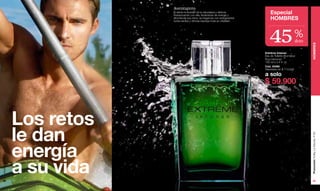Aventurero
                           Él siente la libertad de la naturaleza y disfruta
                           interactuando con ella, llenándose de energía y
                                                                                       Especial
                           afrontando sus retos, su fragancia con energizantes
                           notas verdes y cítricas expresa toda su vitalidad.
                                                                                       HOMBRES



                                                                                     45                       %
                                                                                                              dcto




                                                                                                                     HOMBRES
                                                                                 Extrême Intense
                                                                                 Eau de Toilette Atomiseur
                                                                                 Pour Homme.
                                                                                 100 ml e 3.4 fl. oz.
                                                                                 Cód. 25460
                                                                                 Valorizado en $ 113.000

                                                                                 a solo
                                                                                 $ 59.900
                                                                                 1390 unidades disponibles.




               Los retos
               le dan




                                                                                                                     Promoción Trolley Le Monde, P 65
               energía
               a su vida
www.lbel.com




 84                                                                                                                     85
 