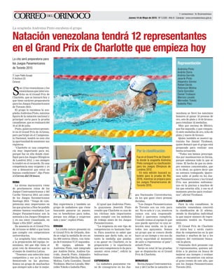 correoorinoco | @correoorinoco
Jueves 14 de Mayo de 2015 | Nº 2.026 | Año 6 | Caracas | www.correodelorinoco.gob.ve
La cita será preparatoria para
los Juegos Panamericanos
de Toronto 2015
T/ Juan Pablo Azuaje
F/ Archivo CO
Caracas
S
on 12 las venezolanas y los
venezolanosqueinterven-
drán en el Grand Prix de
Charlotte, que se iniciará hoy y
que tiene carácter preparatorio
para los Juegos Panamericanos
de Toronto 2015.
El grupo lo encabeza la ara-
güeña Andreína Pinto, máxima
ﬁgura de la natación nacional y
principal carta para la prueba
canadiense, que se realizará del
10 al 26 de julio.
Pinto,quiennoestuvopresen-
te en el Grand Prix de Arizona,
pero participó en el Campeona-
to Nacional, tendrá en esta cita
la oportunidad de mantener sus
registros.
“Charlotte es una competen-
cia muy importante para mí,
porque fue en ella donde clasi-
ﬁqué para los Juegos Olímpicos
de Londres 2012, y eso siempre
lo tendré en el recuerdo. Es una
competencia muy exigente y yo
voy a demostrar que estoy en
buenas condiciones”, dijo Pinto
al Correo del Orinoco.
REINA
La sirena maracayera viene
de proclamarse reina de los
Juegos Centroamericanos y del
Caribe Veracruz 2014; así como
de los Juegos Suramericanos
Santiago 2014. “Vengo de com-
petencias muy importantes en
las que gracias a Dios he podido
obtener buenos resultados. Los
Juegos Panamericanos son la
antesala a los Juegos Olímpicos
y en eso estoy visualizada, en
llegar a Río 2016”, señaló.
Su ausencia en el Grand Prix
de Arizona se debió a que tenía
que cumplir con compromisos
universitarios.
La aragüeña hizo referencia
a la preparación del equipo ve-
nezolano, del que dijo tiene el
gran reto de demostrar que es
el mejor de América Latina.
“Tenemos una selección muy
competitiva y eso ya lo hemos
demostrado en las piscinas.
Somos un grupo de muchachos
que siempre sale a dar lo mejor.
Hay experiencia y también un
grupo de nadadores que viene
buscando ganarse un puesto;
eso es beneﬁcioso para todos,
porque nos obliga a exigirnos
más y más”, explicó Pinto.
DORADA
La criolla estuvo presente en
el Grand Prix de Orlando, don-
de se colgó la medalla de oro en
los 800 metros libres, con tiem-
po de 8 minutos 37,57 segundos.
El equipo, además de
Andreína Pinto, está integrado
por Andrés Doria, Andrea Ga-
rrido, Jeserik Pinto, Alejandro
Gómez, Rafael Dávila, Robinson
Molina, Carla González, Daniel
Tirabassi, Marcos Lavado, Mer-
cedes Toledo e Isabella Páez.
gos Nacionales Universitarios,
en los que ganó cinco preseas
doradas.
“Los Juegos Panamericanos
de Toronto son un reto para
mí. No es solo ir y ya, nosotros
vamos con una responsabi-
lidad y queremos cumplirla.
Cuando vemos al equipo lo que
uno puede apreciar es una se-
lección muy unida, en la que
todos nos apoyamos. Somos
un grupo que se conoce desde
hace ya un tiempo y eso nos da
cierta seguridad al momento
de salir a representar al país”;
señaló Pinto.
Serán en total 40 las pruebas
que se disputarán en el Grand
Prix de Charlotte.
MONARCAS
EnlosJuegosCentroamerica-
nos y del Caribe la natación ve-
Al igual que Andreína Pinto,
la guayanesa Jeserick Pinto
resaltó que Charlotte es una de
las vitrinas más importantes
para cumplir con los módulos
de trabajo antes de los Juegos
Panamericanos.
“La exigencia en este tipo de
competencias es bastante fuer-
te. Para nosotros es saber que
tenemos que darlo todo, no es
tanto la medalla que puedas
o no ganar en Charlotte; es la
preparación y la experiencia
que esta competencia te da para
asumir otros retos”, reﬁrió la
bolivarense.
EXPERIENCIA
La nadadora guayanesa vie-
ne de consagrarse en los Jue-
nezolana se llevó los máximos
honores al ganar 16 preseas de
oro, seis de plata y 10 de bronce,
para totalizar 32 medallas.
Muy por encima de México,
que fue segundo, y que conquis-
tó siete medallas de oro, ocho de
plata y nueve de bronce.
Quien también se mostró op-
timista fue Daniel Tirabassi,
quien destacó que el grupo está
preparado para realizar una
buena actuación.
“Todos nos hemos preocupa-
dos por mantenernos en forma,
porque sabemos todo lo que se
viene. El hecho de que no siem-
pre estemos concentrados, que
es lo ideal, no quiere decir que
no estemos trabajando. Quere-
mos subir al podio en los Jue-
gos Panamericanos y los Grand
Prix nos permiten enfrentar-
nos en la piscina a muchos de
los que estarán allá, y ese es el
momento preciso para evaluar-
nos”, aﬁrmó Tirabassi.
CLASIFICADOS
Para la cita canadiense, la
natación venezolana concretó
la clasiﬁcación de 21 atletas,
siendo la disciplina individual
la que mayor número de repre-
sentantes tendrá en Toronto
2015.
El Grand Prix de Charlotte
se inicia hoy y serán cuatro
días de competencias en la que
muchas y muchos de las y los
mejores del continente busca-
rán la gloria.
Venezuela dirá presente con
12 representantes, quienes sal-
drán a la piscina en busca de
mejorar sus tiempos y evaluar
cómo se encuentran con miras
al gran evento de este año, que
son los Juegos Panamericanos
Toronto 2015.
La aragüeña Andreína Pinto encabeza el grupo
Natación venezolana tendrá 12 representantes
en el Grand Prix de Charlotte que empieza hoy
Por la clasiﬁcación
Fue en el Grand Prix de Charlot-
te donde la aragüeña Andreína
Pinto consiguió su clasiﬁcación
para los Juegos Olímpicos de
Londres 2012.
En esta edición buscará su
boleto para la prueba de Río
2016, mientras se prepara para
los Juegos Panamericanos de
Toronto 2015.
Representación
Andreína Pinto
Andrés Doria
Andrea Garrido
Jeserik Pinto
Alejandro Gómez
Rafael Dávila
Robinson Molina
Carla González
Daniel Tirabassi
Marcos Lavado
Mercedes Toledo
Isabella Páez
 