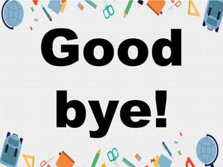 Good
bye!
 