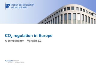 A compendium – Version 3.5
Thomas Puls
CO2 regulation in Europe
 