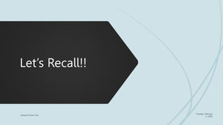 Let’s Recall!!
 