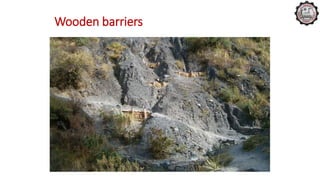 Wooden barriers
 