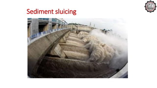 Sediment sluicing
 