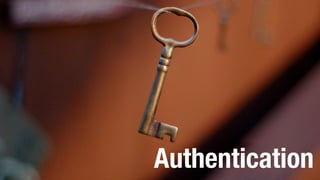 Authentication
 