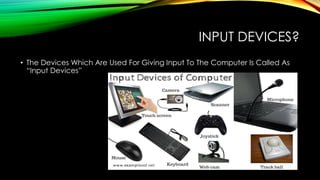 Input And Output Devices | PPT