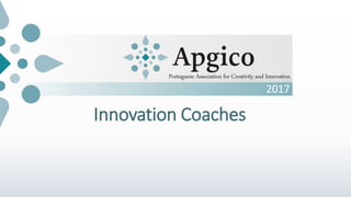 2017
Innovation Coaches
 