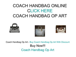 COACH HANDBAG ONLINE CLICK HERE COACH HANDBAG OP ART Coach Handbag Op Art -  Buy Coach Handbag Op Art With Discount Buy Now!!! Coach Handbag Op Art 
