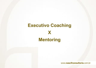 Alguns Objetivos organizacionais Aprendizagem Organizacional;• Mudança na cultura organizacional;• Alinhamento dos objetivos e metas organizacionais com as metas pessoais;• Gestão de Relacionamentos;• Liderança baseada no coaching.www.nascifconsultoria.com.br