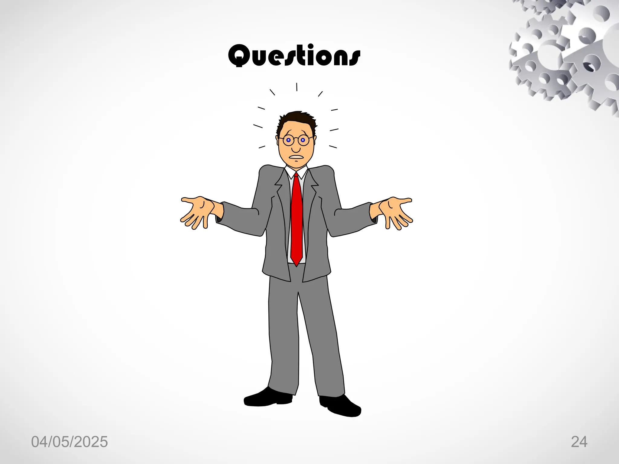 Questions
04/05/2025 24
 