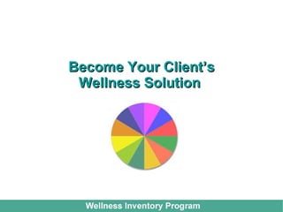 Client Wellness Program Wellness Inventory Program for Coaches | PPT