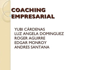 Coaching - Mentoring

      Profesor: Edwin Ricardo Flores
   Desarrollo de Habilidades Directivas
Universidad Centroamericana José Simeón
                  Cañas
        San Salvador, El Salvador
 