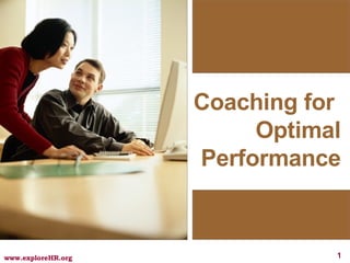 Coaching for  Optimal Performance 
