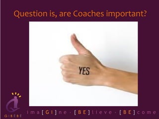 Question is, are Coaches important?
 
