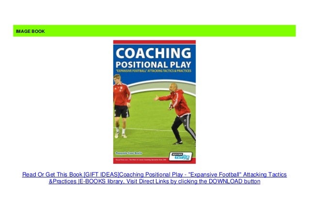 Gift Ideas Coaching Positional Play Expansive Football Attacki