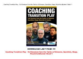 Coaching Transition Play - Full Sessions from the Tactics of Simeone, Guardiola, Klopp, Mourinho &  Slide 3