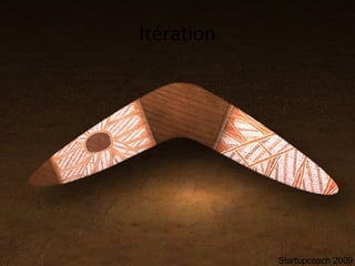 Itération Startupcoach 2009 