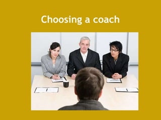 Choosing a coach
