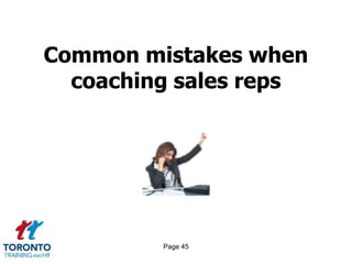 Common mistakes when
  coaching sales reps




         Page 45
 