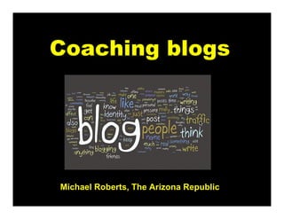 Coaching blogs




Michael Roberts, The Arizona Republic
 