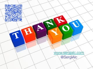 www.sergialc.com
@SergiAlc
 