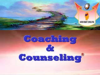 Coaching
    &    ®
Counseling
 
