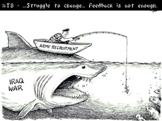 #T8 - ...Struggle to change... Feedback is not enough.
 