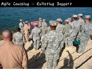Agile Coaching – Enlisting Support
 