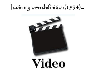 I coin my own definition(1934)…
 