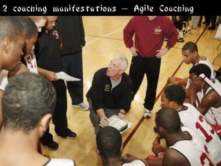 2 coaching manifestations – Agile Coaching
 