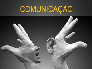COMUNICAÇÃO
 
