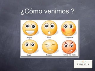 ¿Cómo venimos ?
 