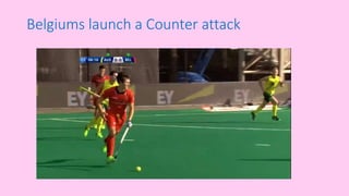 Belgiums launch a Counter attack
 