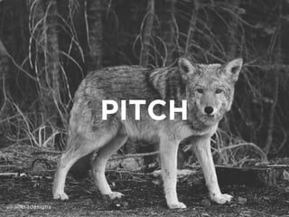 PITCH
@alissadesigns
 