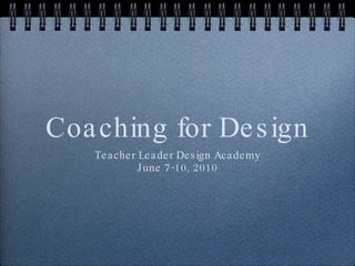 Coaching for Design ,[object Object],[object Object]