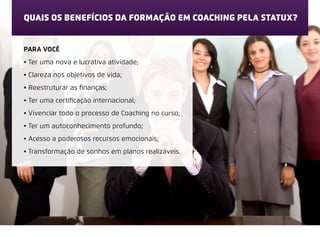 TREINAMENTOS EM GRUPOS
IN COMPANY
• Liderança e coaching
• Integração de equipes
• Vendas e Marketing
• Planejamento estratégico
• Gestão de mudanças
• Motivação
 