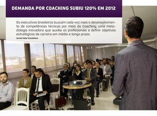 QUEM SOMOS?
• Nossa missão é transformar pessoas
e organizações para se reconectarem com
seus valores e propósitos.
• Treinamos pessoas e organizações com
o intuito de aumentar a performance e
transformar sonhos em planos realizáveis.
• Utilizamos uma metodologia própria que
envolve coaching, psicologia positiva,
administração, Marketing, PNL, dentre
outras ciências;
 