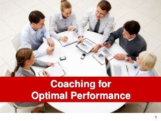 1www.exploreHR.org
Coaching for
Optimal Performance
 