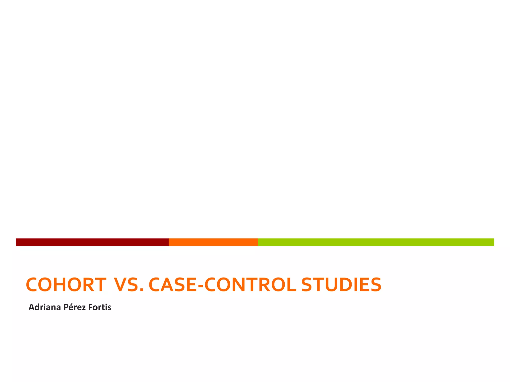 Cohort and case-controls studies | PPT