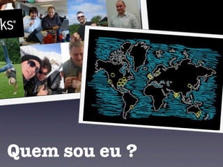 Quem sou eu ?
 