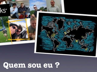 Quem sou eu ?
 
