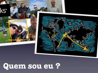 Quem sou eu ?
 