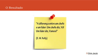 O Resultado
 
