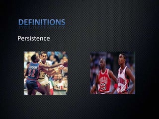 DefinitionsPersistence  - Abraham, Lincoln1848 – Lost Congress RenominationFailure!