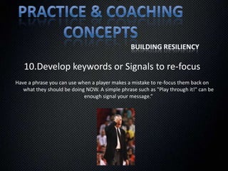 Telling players you’re going to make bad calls ahead of time leads to faster learning. Practice ConceptsCompletion– in everything we do.Finish the play