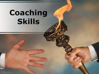 Coaching
Skills
(Sample)
 