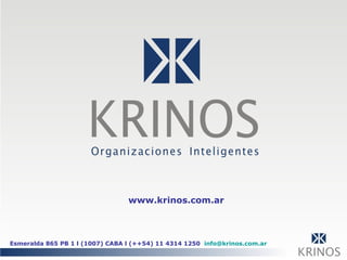 www.krinos.com.ar Esmeralda 865 PB 1 l (1007) CABA l (++54) 11 4314 1250  [email_address]   