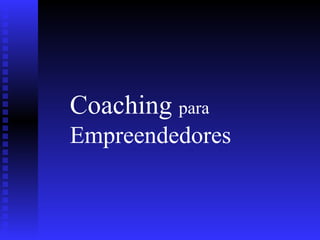 Coaching  para   Empreendedores   