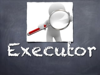 Executor
 