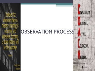 OBSERVATION PROCESS
 